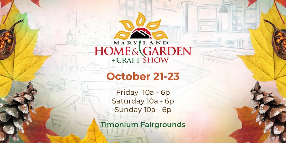 Event image for Maryland Home & Garden + Craft Show Fall 2022