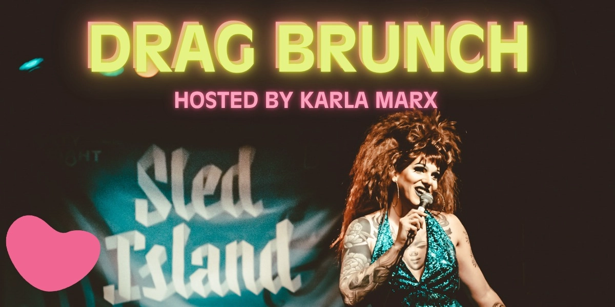 Event image for Sled Island Drag Brunch hosted by Karla Marx