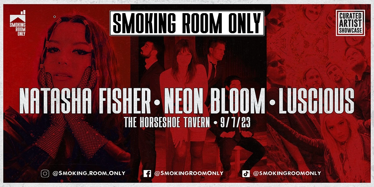 Event image for SMOKING ROOM ONLY: NATASHA FISHER - NEON BLOOM - LUSCIOUS