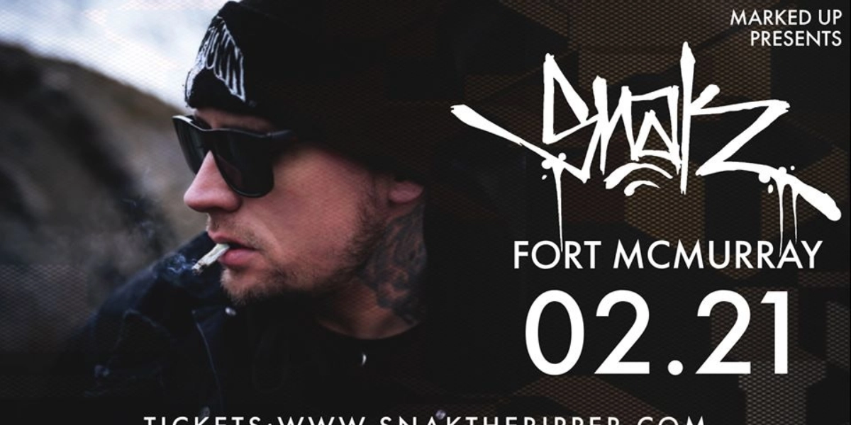 Event image for Snak The Ripper - FORT MCMURRAY - 02.21