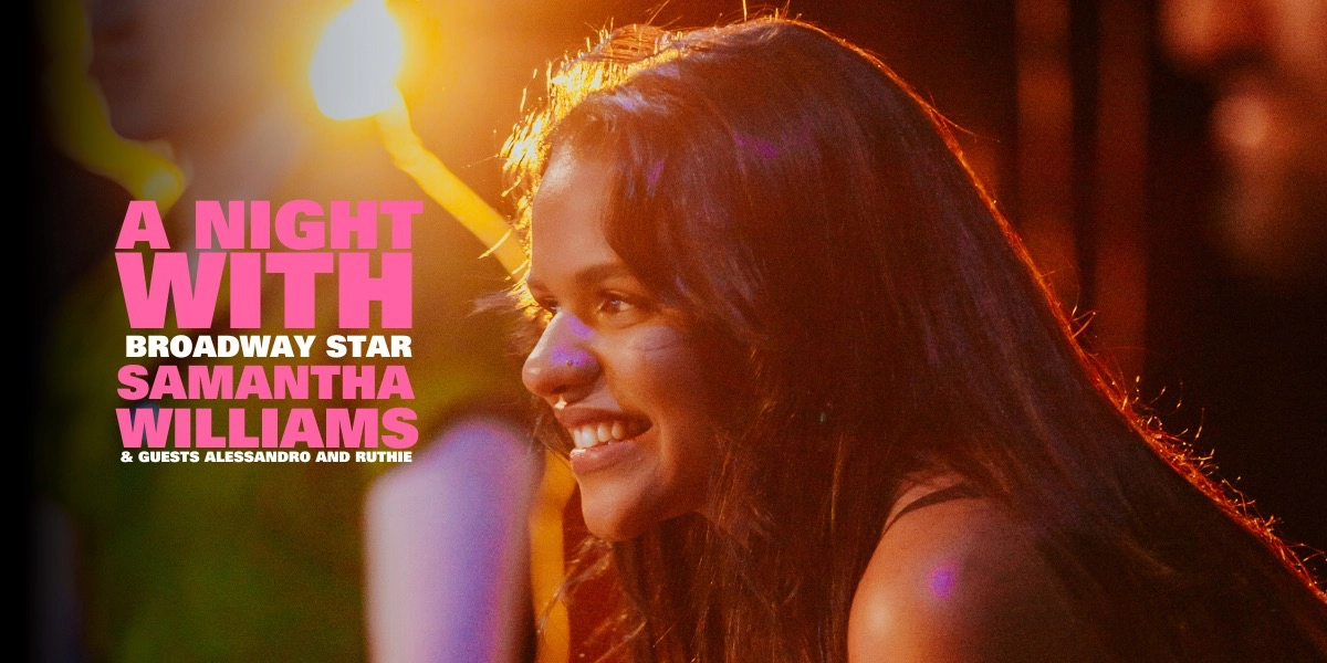 Event image for A NIGHT WITH BROADWAY STAR SAMANTHA WILLIAMS