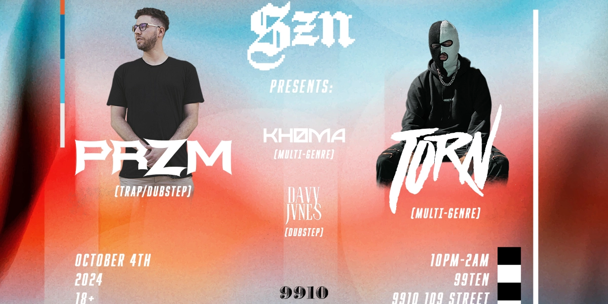 Event image for SZN EVENTZ PRESENTS: PRZM & TORN