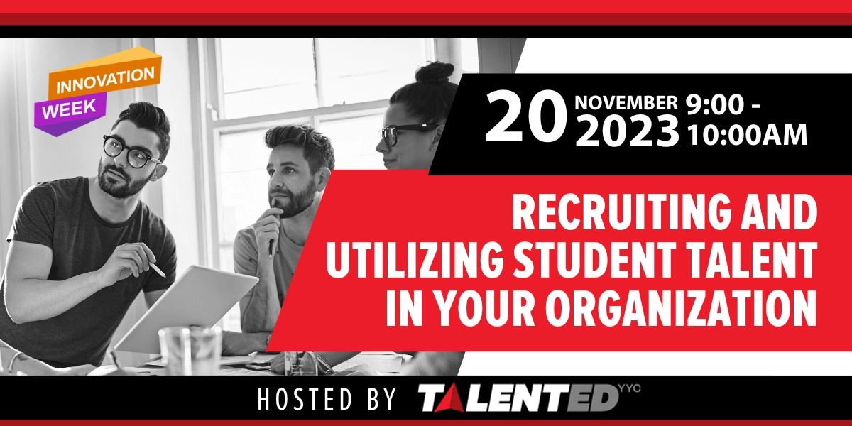 Event image for TalentED YYC: Recruiting and Utilizing Student Talent in Your Organization