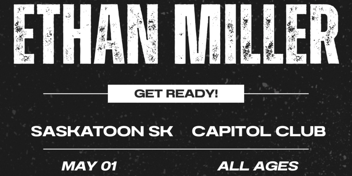 Event image for ETHAN MILLER - CAPITOL CLUB - SASKATOON