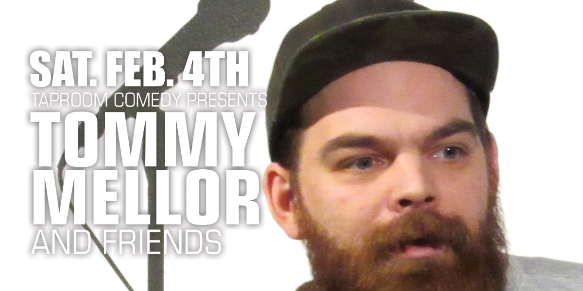 Event image for Taproom Comedy Pres:  Tommy Mellor & Friends at Railyard Brewing