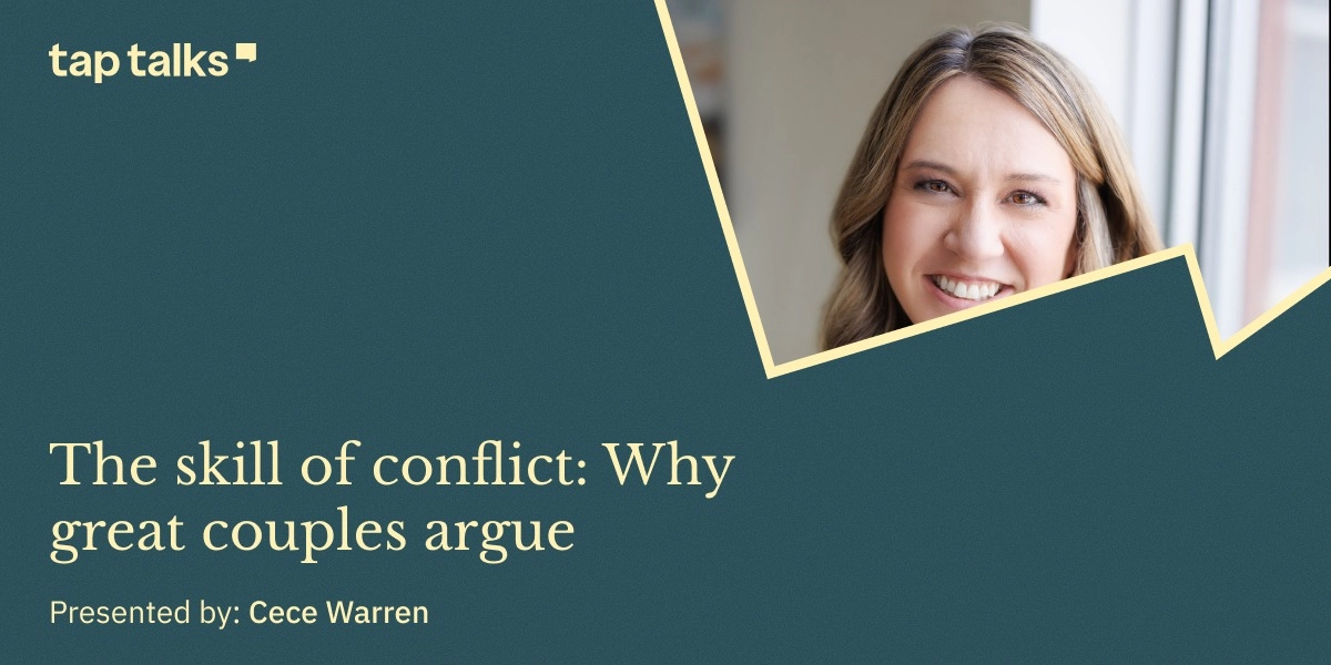 Event image for TapTalks | The Skill of Conflict: Why Great Couples Argue