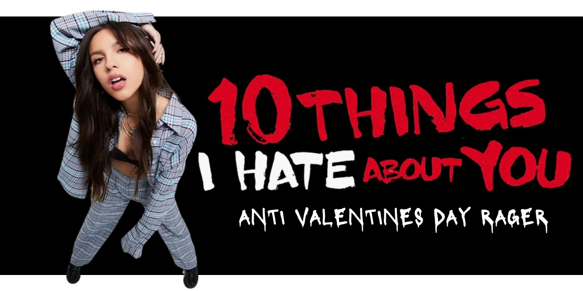 Event image for 10 Things I Hate About You: Anti-Valentines Rager