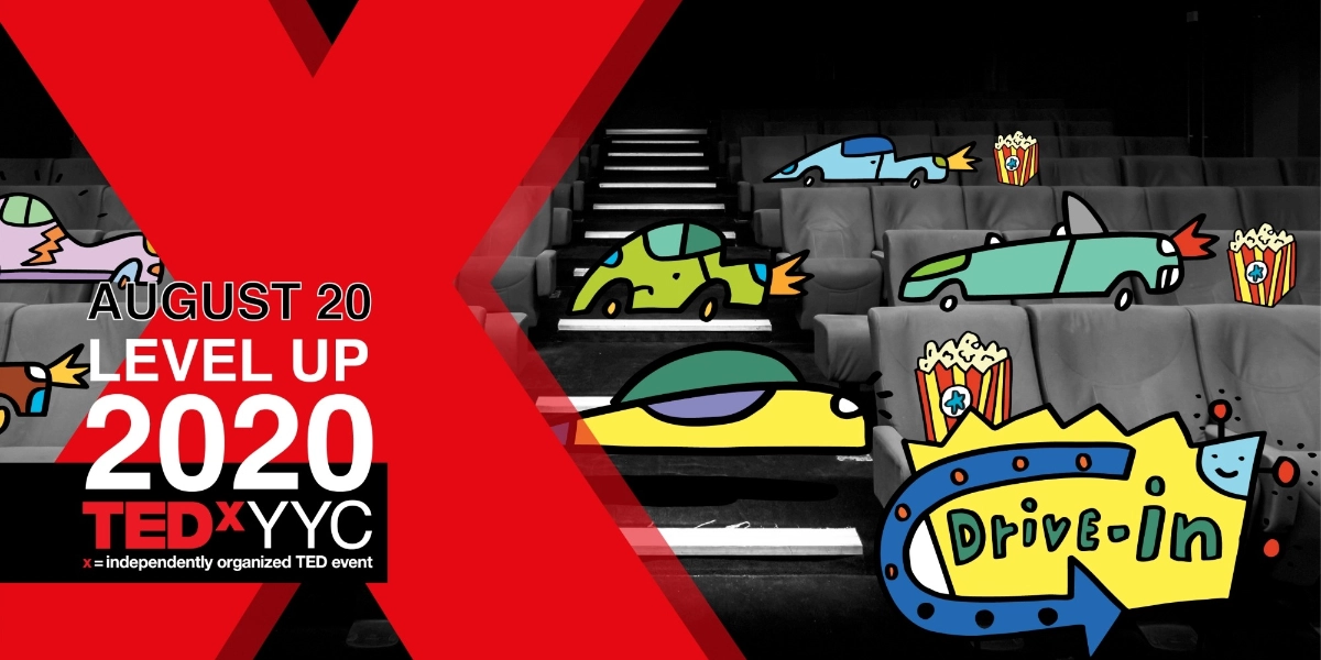 Event image for Level Up Drive-In - TEDxYYC2020