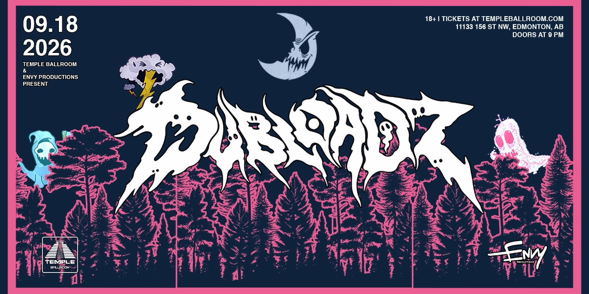 Event image for TEMPLE BALLROOM & ENVY PRODUCTIONS PRESENTS: DUBLOADZ // FREE BEFORE 10:30 PM