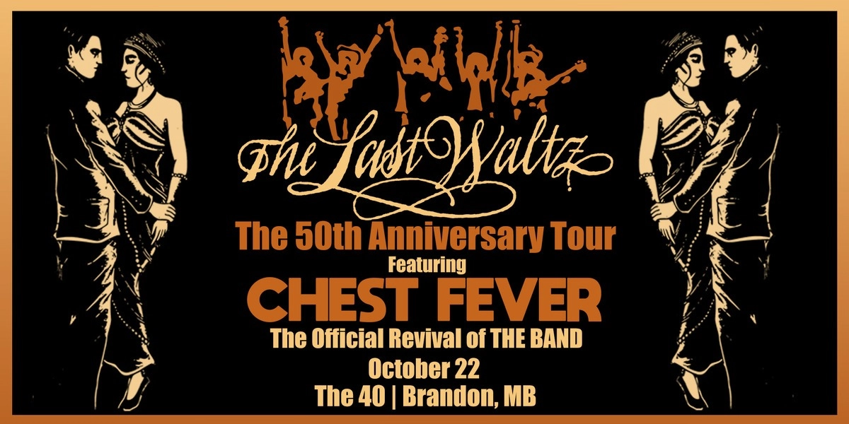 Event image for The Last Waltz - The 50th Anniversary Tour Featuring CHEST FEVER