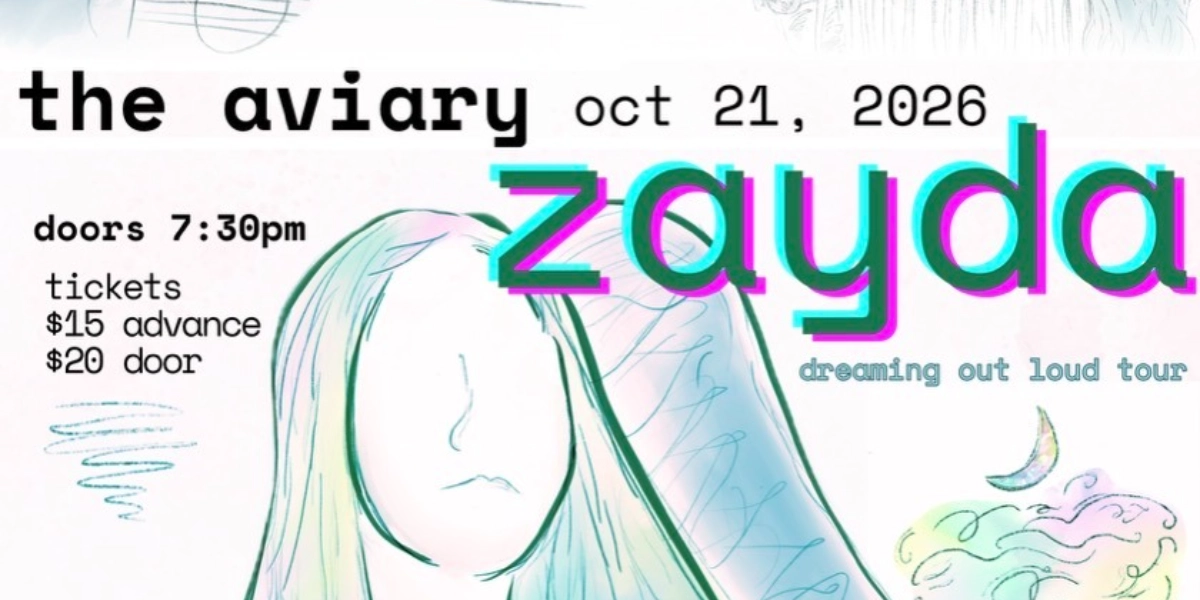 Event image for Zayda (SK) 'Dreaming Out Loud' Tour @ The Aviary!