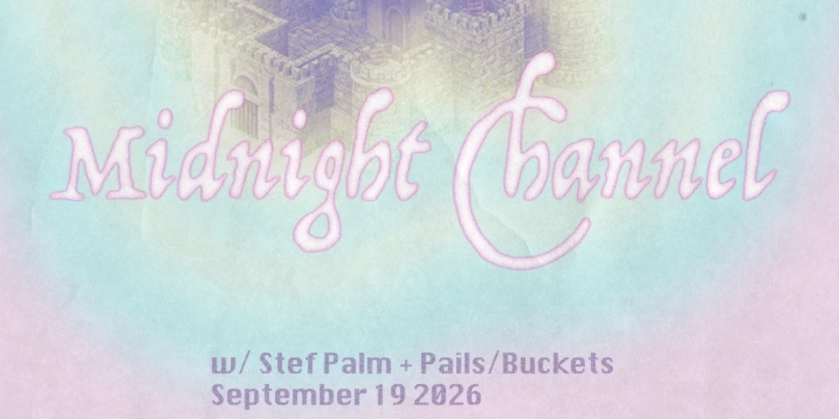 Event image for Midnight Channel (Lethbridge) w. Stef Palm & Pails/Buckets @ The Aviary!