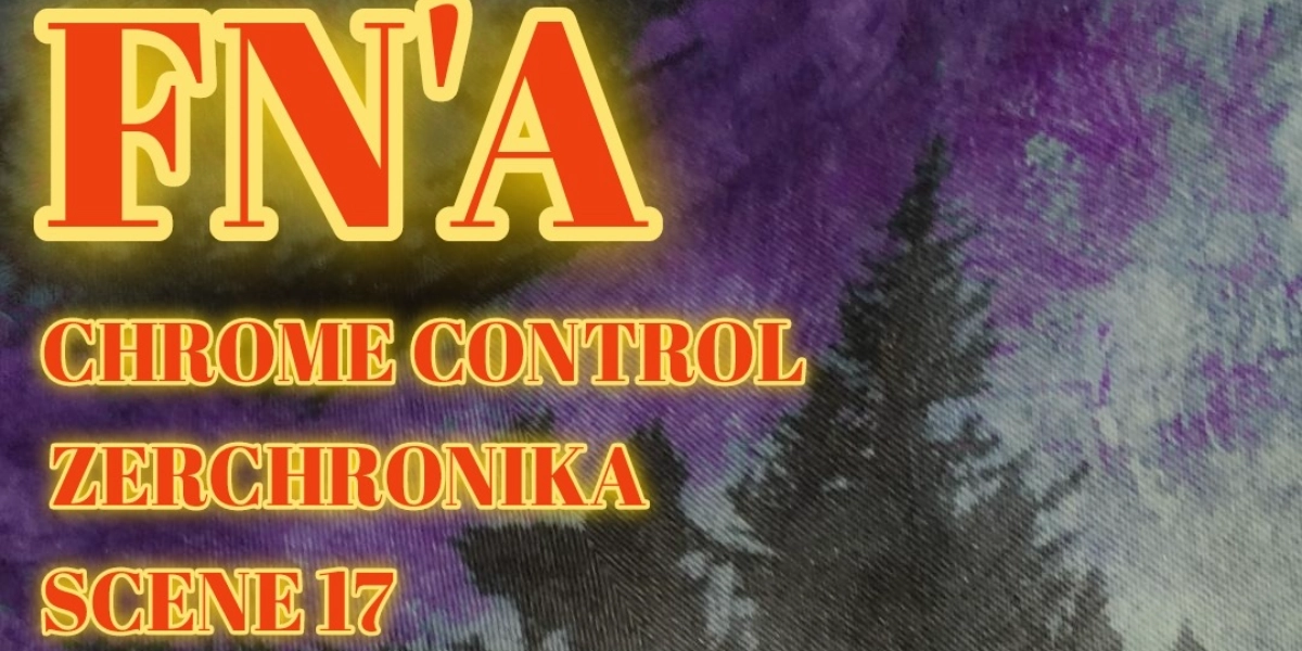 Event image for FN'A w. Chrome Control, Zerchronika & Scene 17 @ The Aviary!