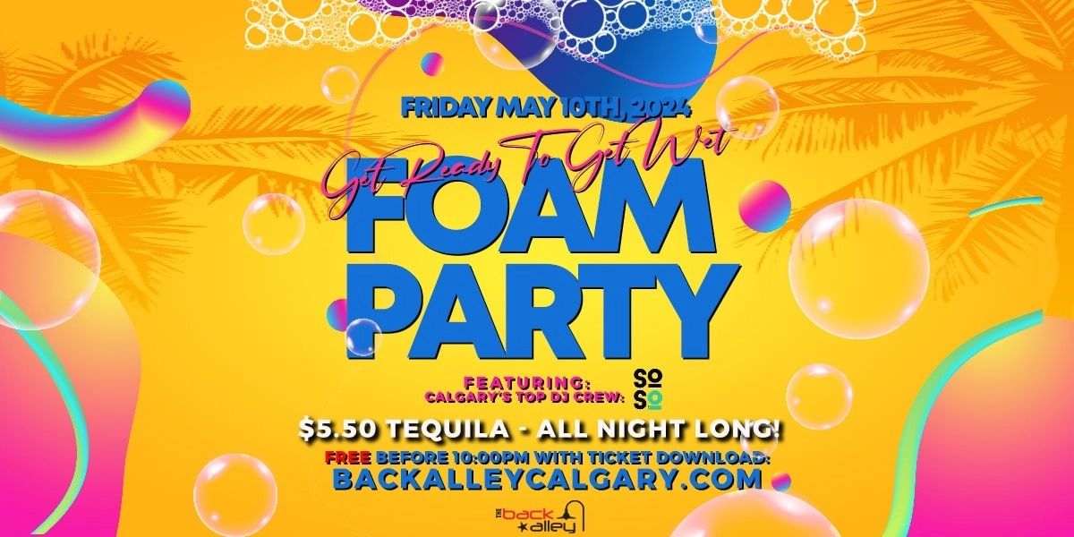 Event image for FOAM PARTY - Calgary - The Back Alley