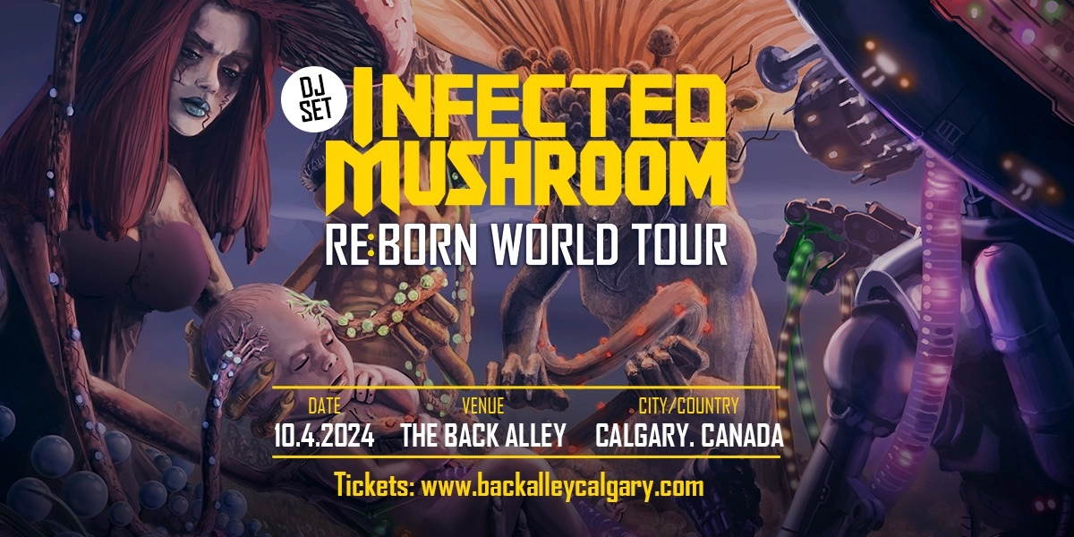 Event image for Infected Mushroom (DJ SET) - Calgary -  FREE Before 10:30PM With Ticket Download