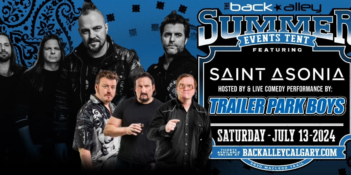 Event image for Trailer Park Boys & Saint Asonia | Calgary | Back Alley Tent