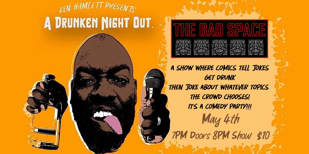 Event image for Ken Hamlett Presents: A Drunken Night Out