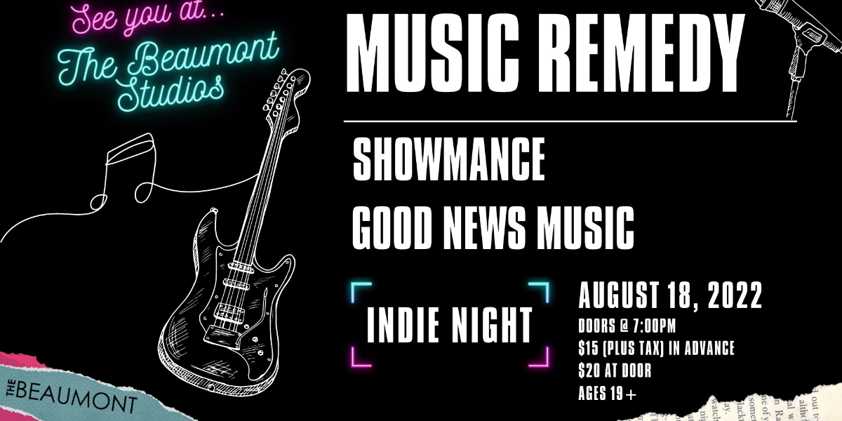 Event image for Music Remedy @ The Beaumont (AUG 18) w/ SHOWMANCE, GOOD NEWS MUSIC AND MATTY GAMELIN