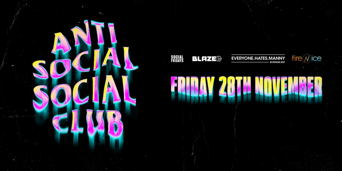 Event image for ANTISOCIAL SOCIAL CLUB