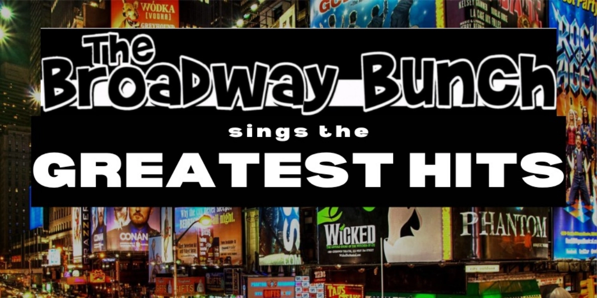 Event image for The Broadway Bunch: Greatest Hits
