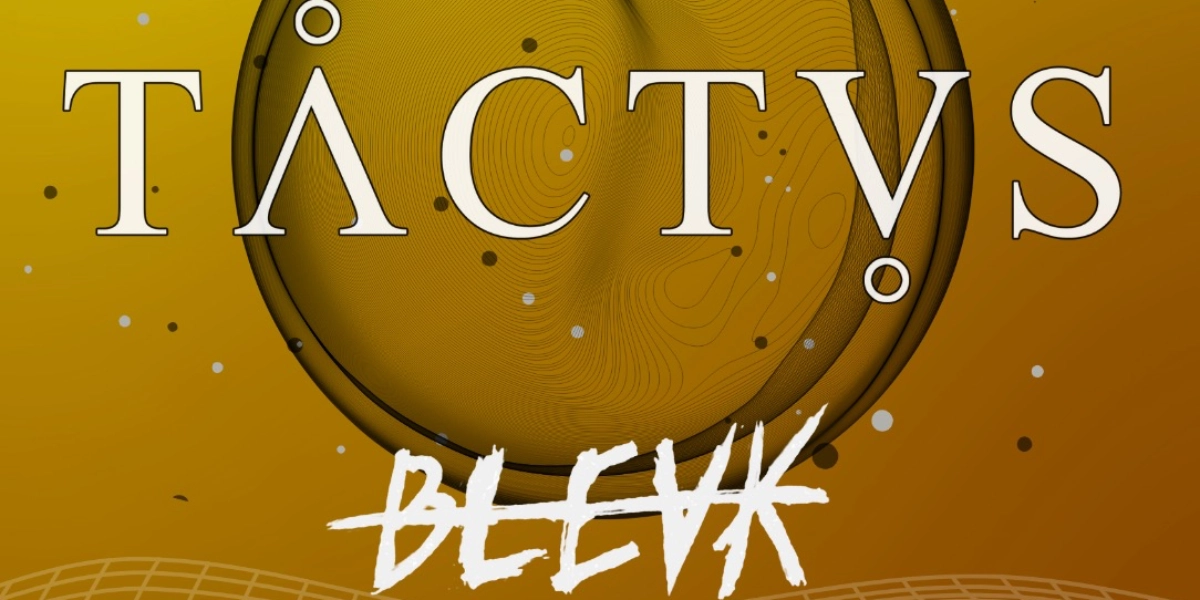 Event image for Tactus + BLEVK + GVTTERCORPSE