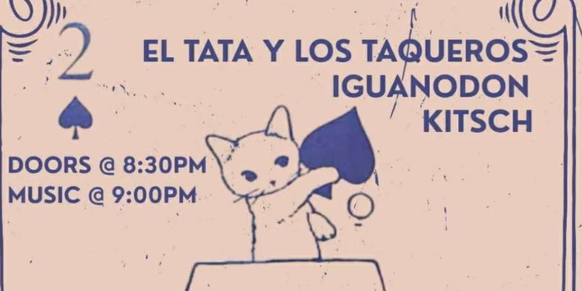 Event image for El Tata y Los Taqueros + Iguanodon + Kitsch