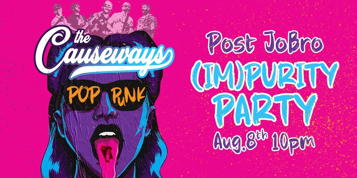 Event image for The Causeways // Live at the Igloo // Post-JoBro (Im)Purity Party!