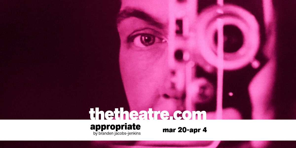 Event image for theatre: appropriate by branden jacobs-jenkins