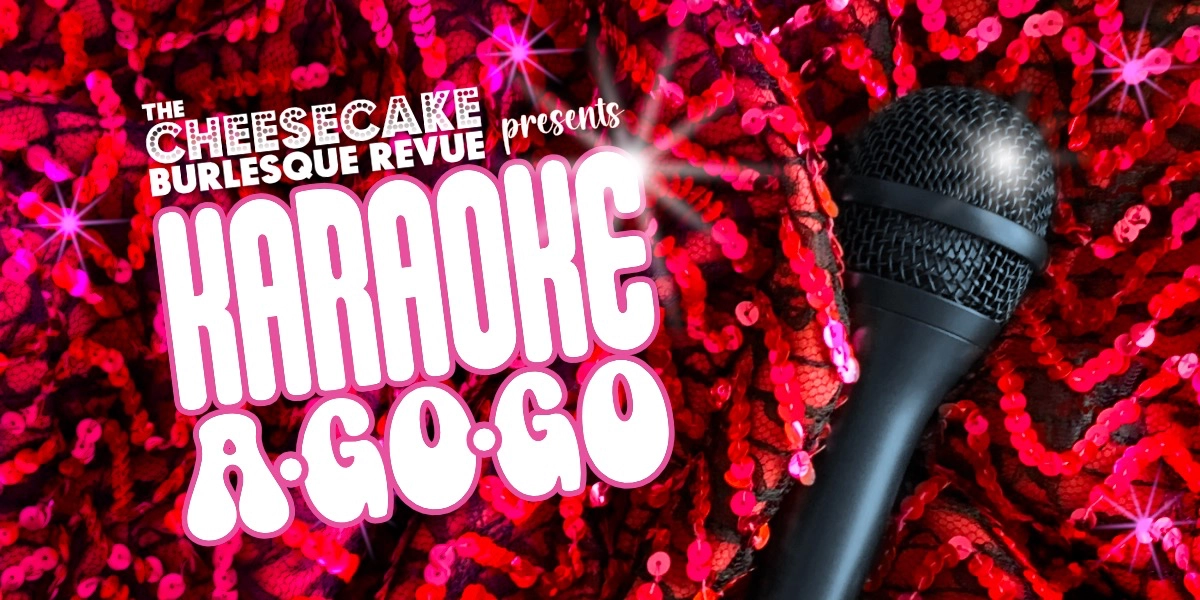 Event image for Karaoke A-Go-Go with the Cheesecakes