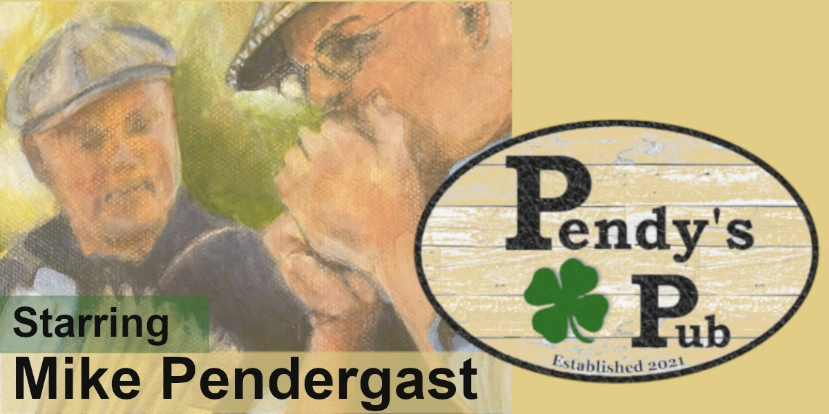 Event image for Pendy's Pub - starring Mike Pendergast