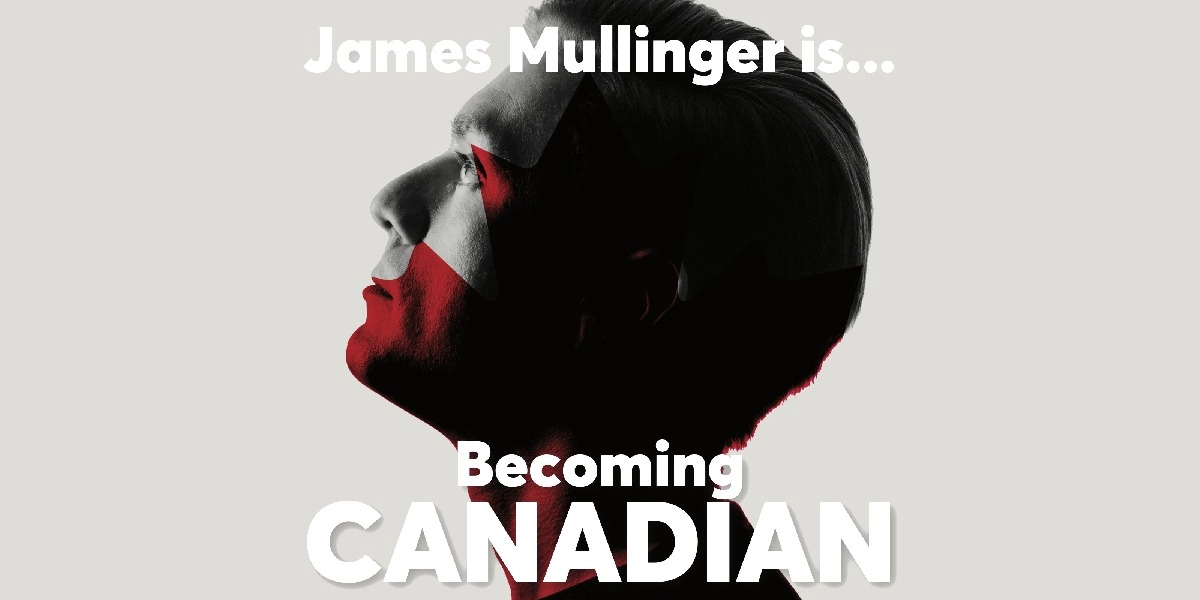 Event image for James Mullinger is Becoming Canadian