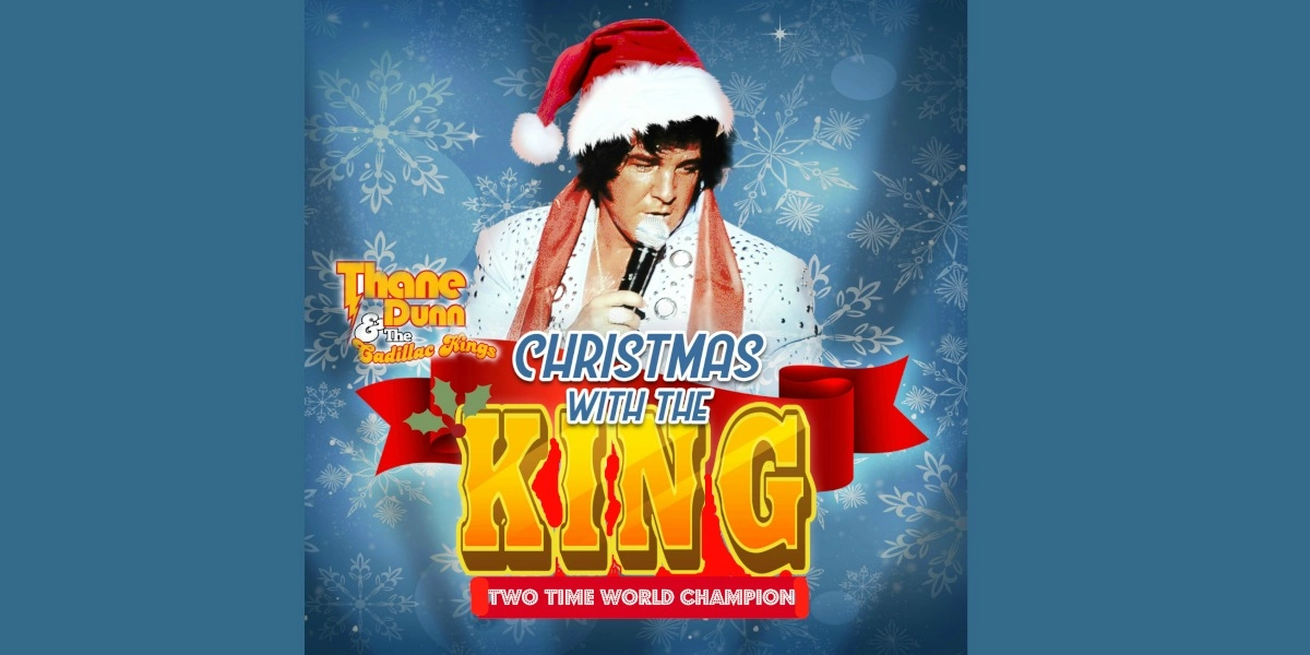 Event image for Christmas with the King featuring Thane Dunn & the Cadillac Kings  - Buy Online!