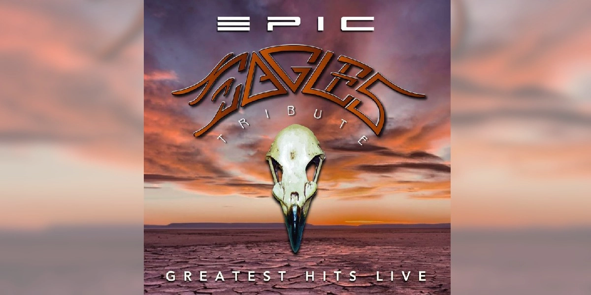 Event image for Epic Eagles Tribute - Greatest Hits Live
