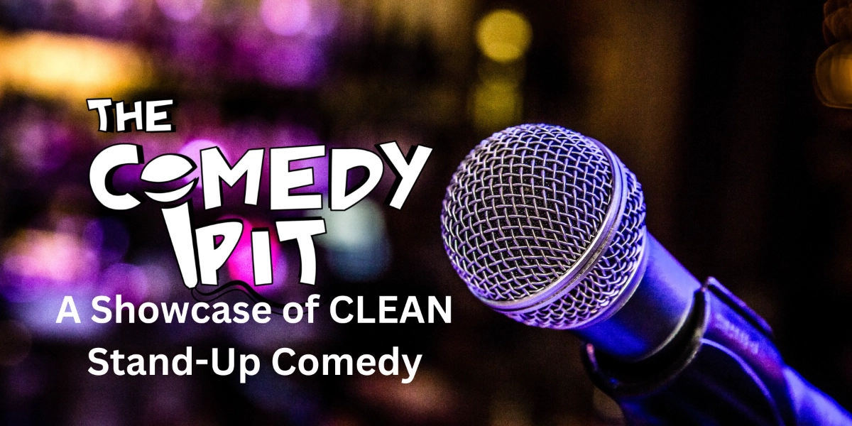 Event image for The Comedy Pit - A Showcase of CLEAN Stand-up Comedy