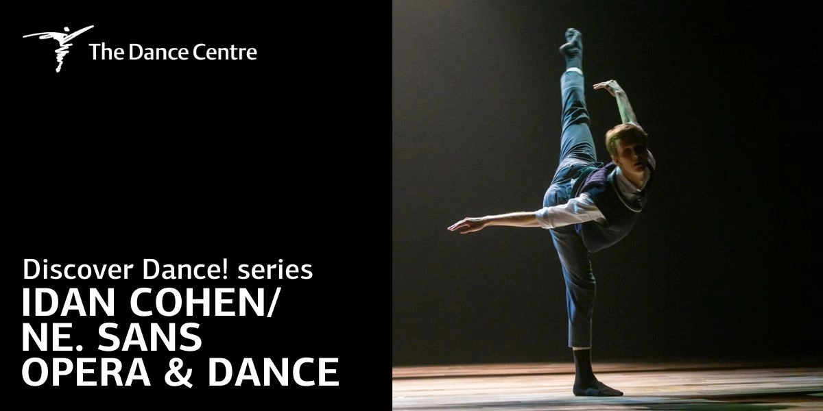 Event image for Idan Cohen/Ne. Sans Opera & Dance