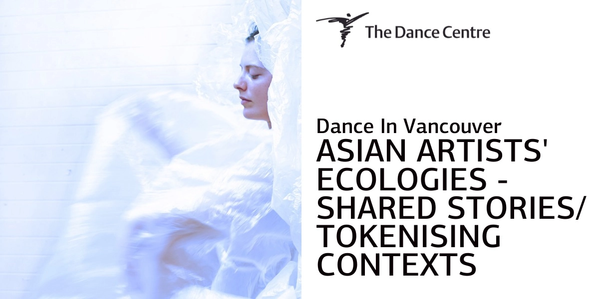 Event image for Dance In Vancouver: Asian Artists' Ecologies