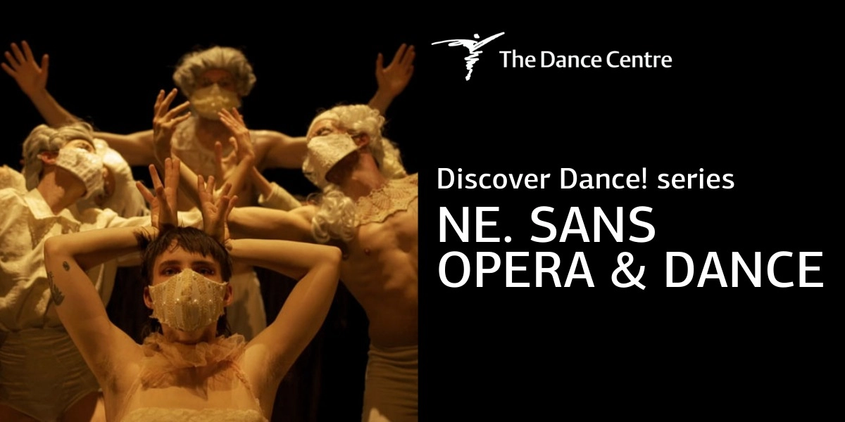 Event image for Discover Dance! Ne. Sans Opera & Dance