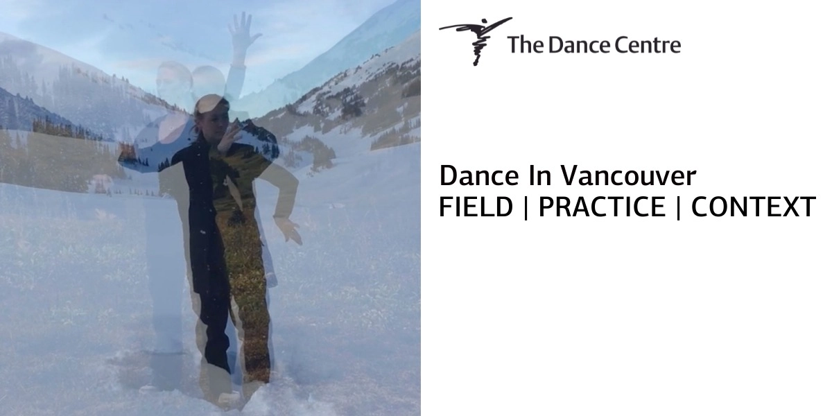 Event image for Dance In Vancouver: Field | Practice | Context