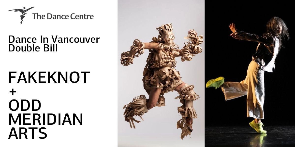 Event image for Dance In Vancouver 2024: FakeKnot + Odd Meridian Arts