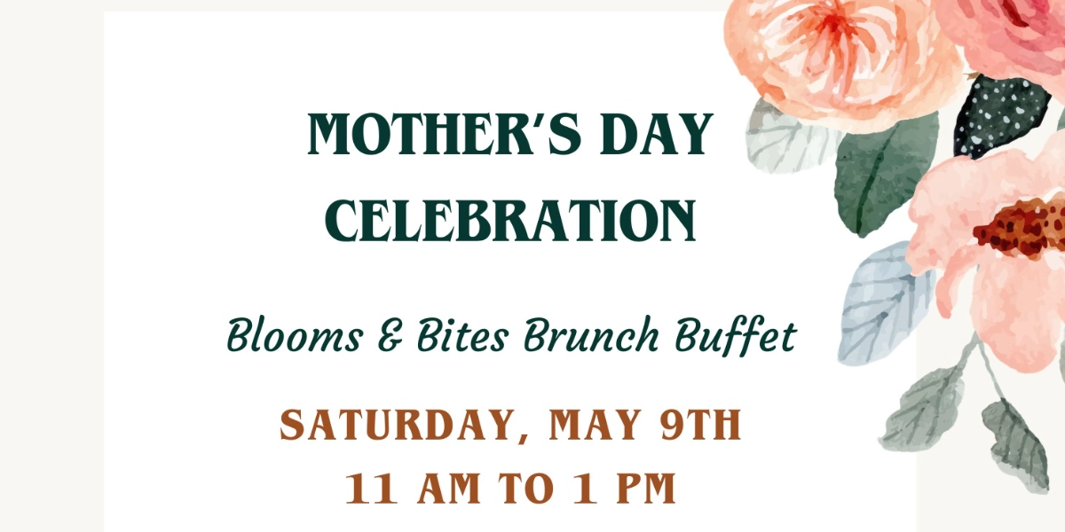 Event image for Mother's Day Brunch & Celebration: Blooms & Bites