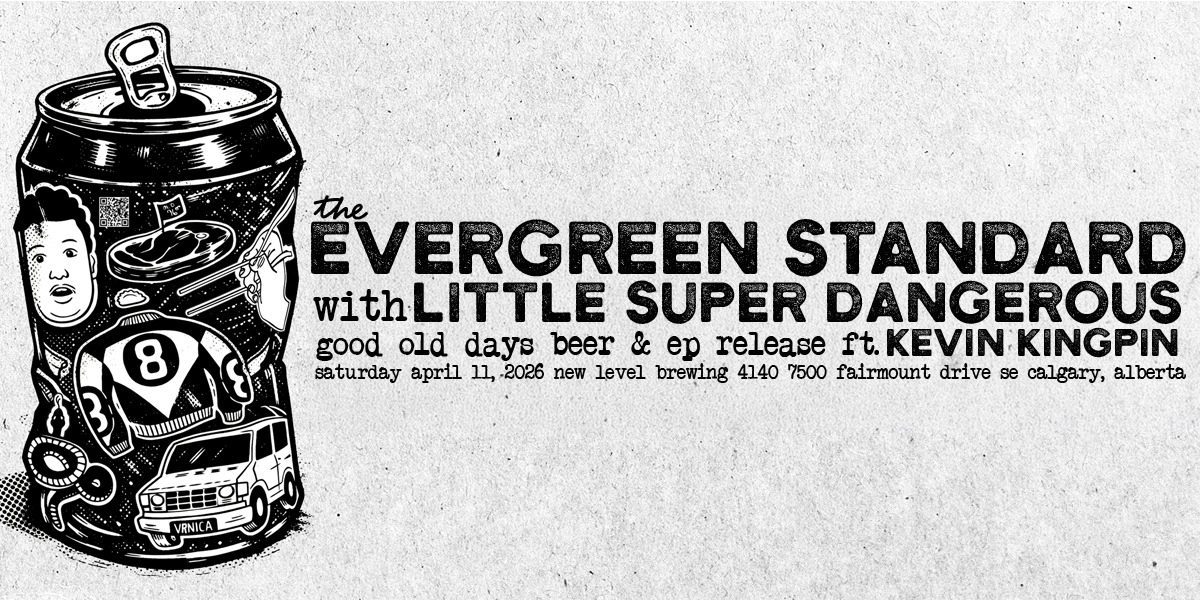 Event image for The Evergreen Standard EP Release feat. Little Super Dangerous  and Kevin Kingpin