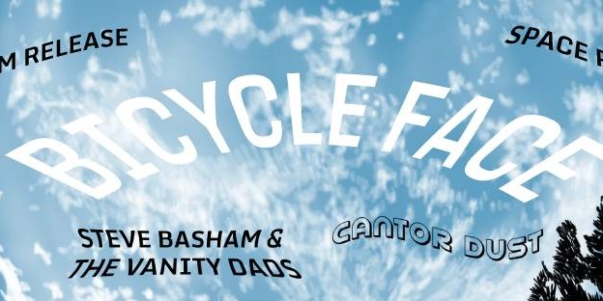 Event image for Bicycle Face Album Release with Steve Basham and the Vanity Dads & Cantor Dust