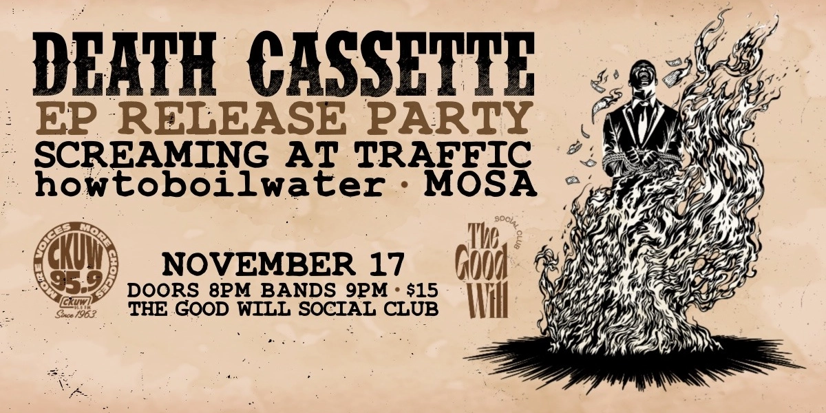 Event image for Death Cassette EP Release Party with Screaming at Traffic, howtoboilwater, MOSA