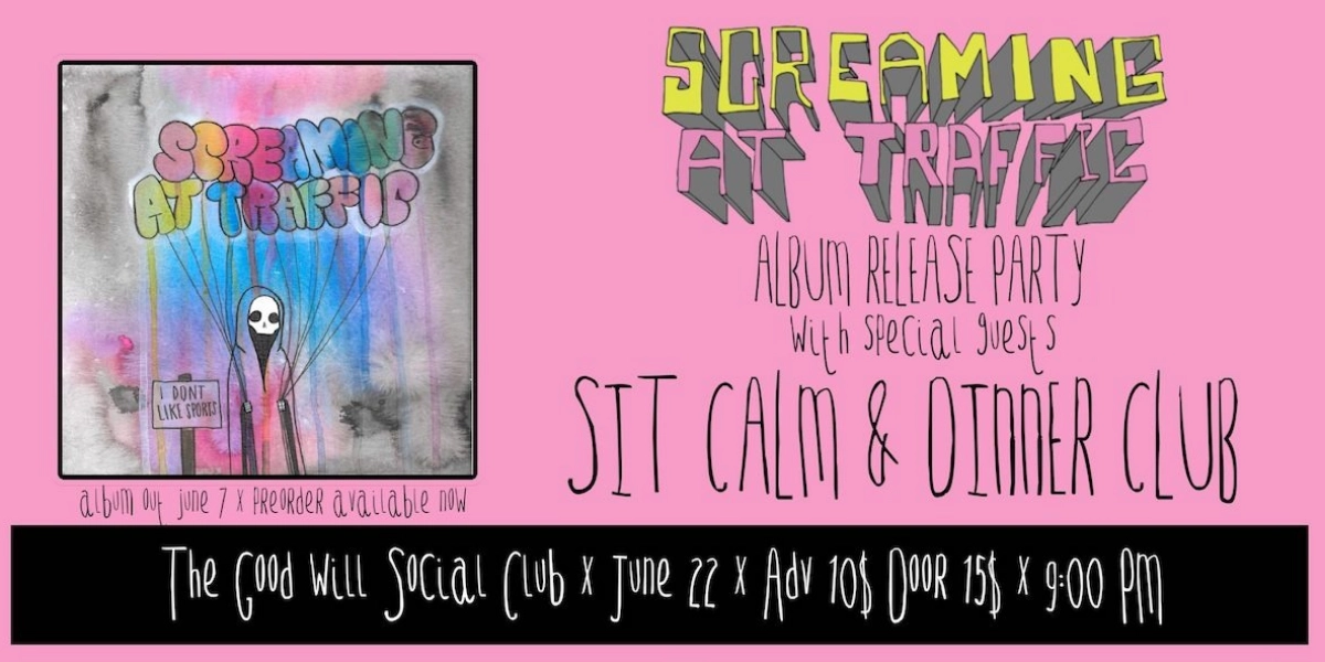 Event image for Screaming at Traffic "I Don't Like Sports" Album Release