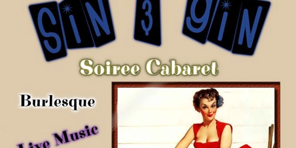 Event image for Sin & Gin Soiree Cabaret - What's Love Got 2 Do With It