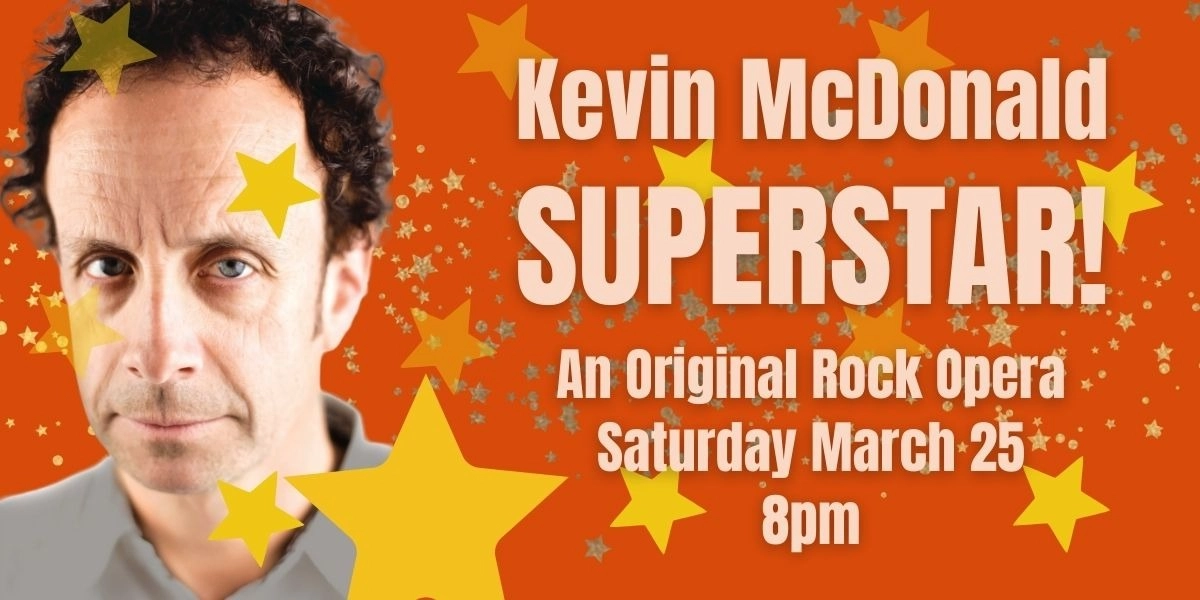 Event image for Kevin McDonald, SUPERSTAR!