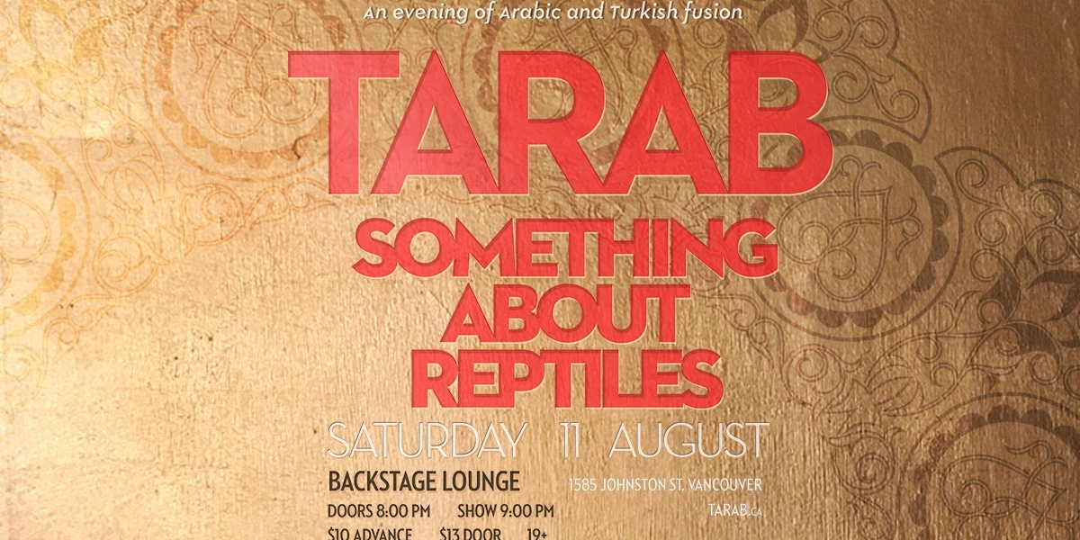 Event image for Tarab w/ guests Something About Reptiles // Backstage Lounge