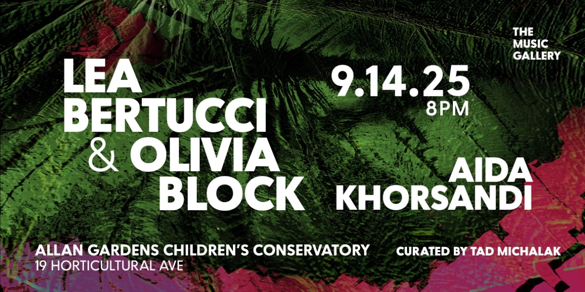 Event image for Lea Bertucci & Olivia Block