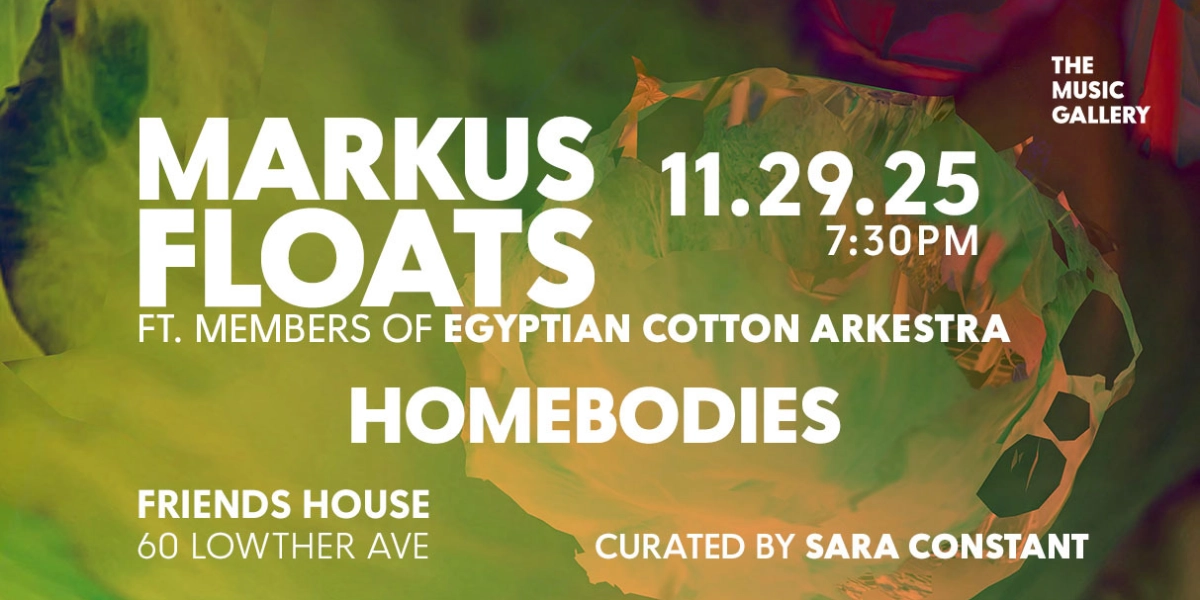 Event image for Markus Floats with members of the Egyptian Cotton Arkestra