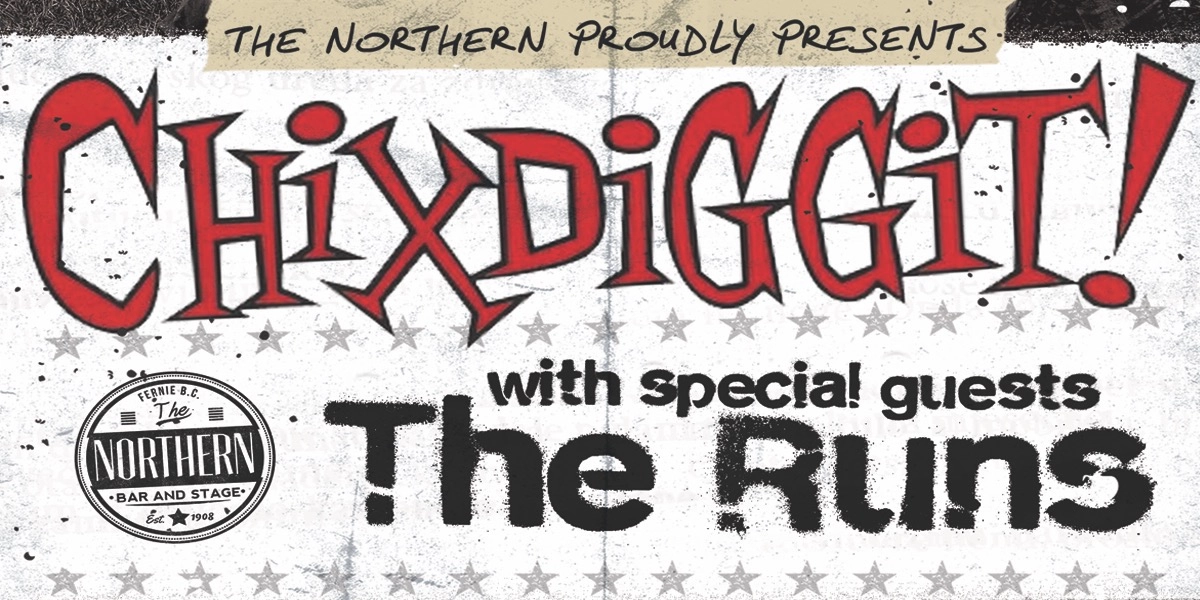 Event image for Chixdiggit! Live At The Northern w The Runs
